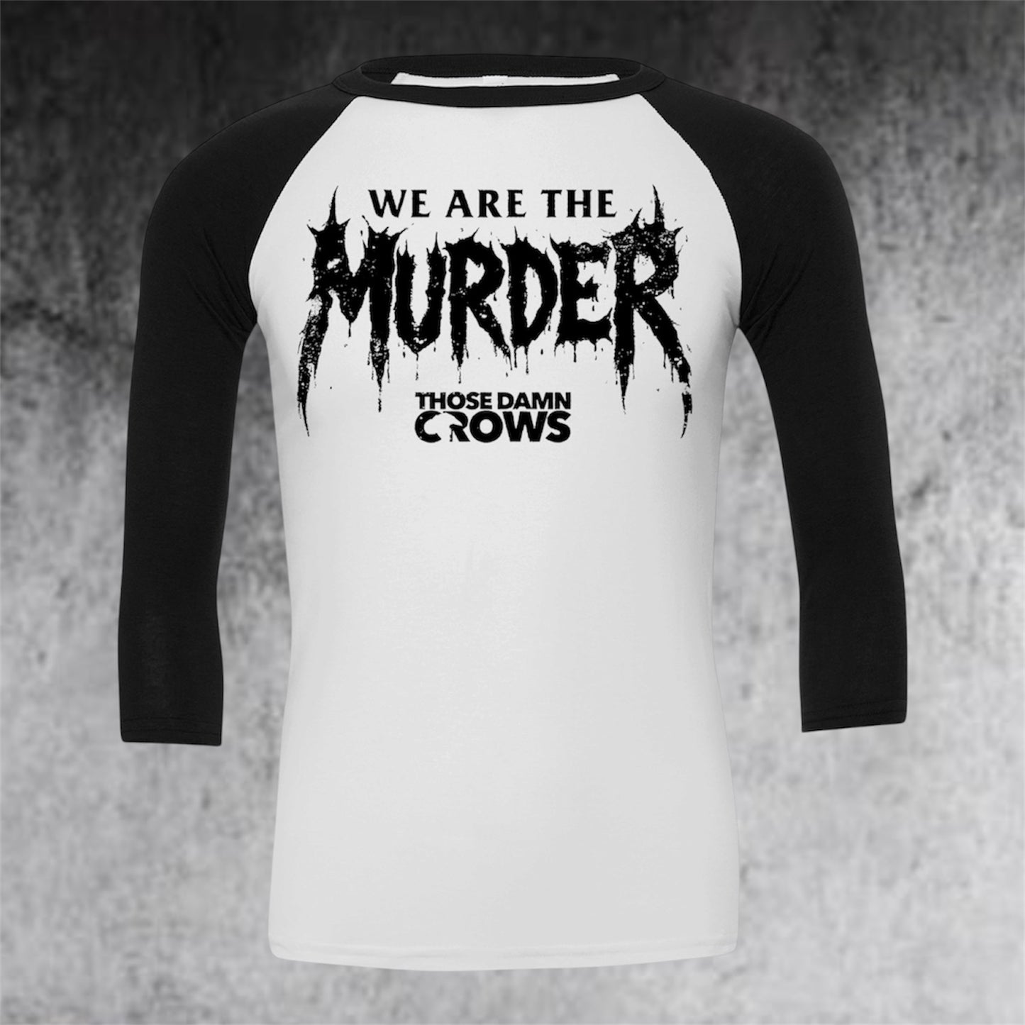 ‘WE ARE THE MURDER’ 3/4 sleeved baseball tee.